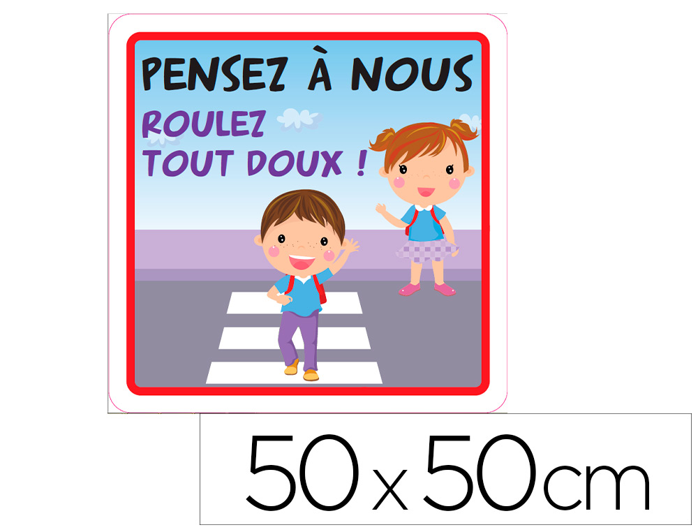 PANNEAU DE SIGNALISATION ALUMINIUM SIGNALETIQUE BIZ    PENSEZ A NOUS. ROULEZ TOUT    DOUX | 50X50CM