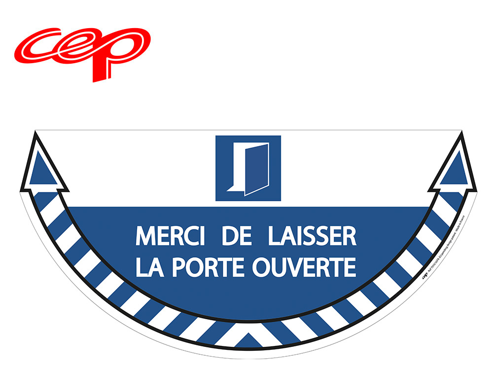 STICKERS CEP DE SIGNALISATION LAISSER LA PORTE OUVERTE DEMI LUNE