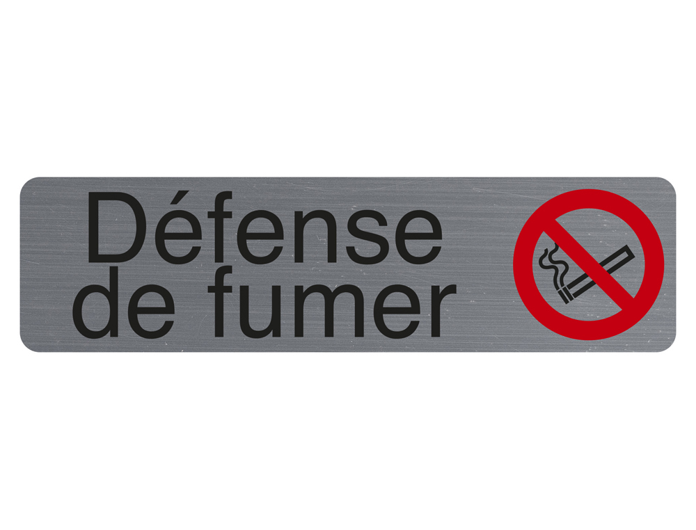 PLAQUE ADHESIVE EXACOMPTA DEFENSE DE FUMER IMITATION    ALUMINIUM 16,5X4,4CM