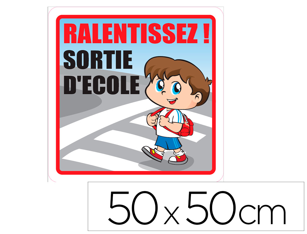 PANNEAU DE SIGNALISATION SIGNALETIQUE BIZ RALENTISSEZ  SORTIE ECOLE DESSIN 50X50CM