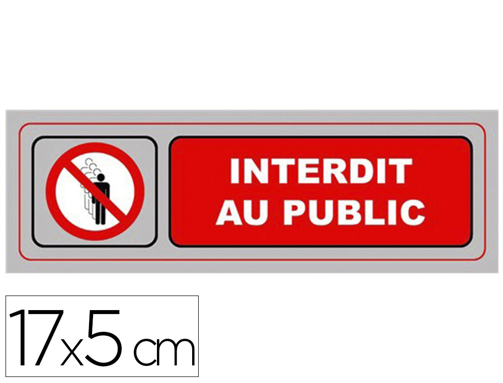 PLAQUE SIGNALISATION VISO ALUMINIUM AUTO-ADHESIVE INTERDIT AU PUBLIC 17X5CM